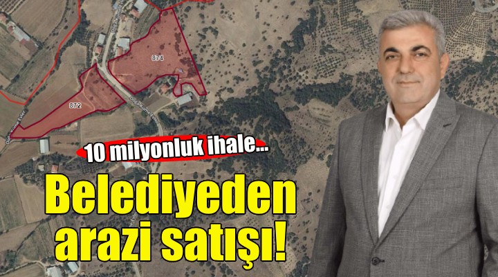 Kiraz Belediyesi'nden arazi satışı!