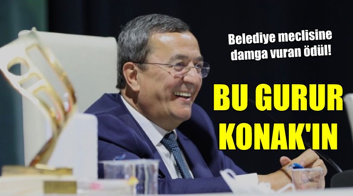 Konak Belediye Meclisi'nde ödül gururu...