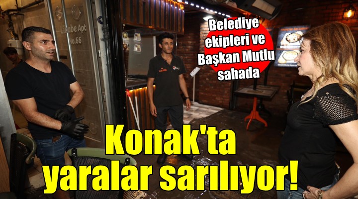 Konak Belediyesi ekipleri tüm imkanlarıyla sahada...