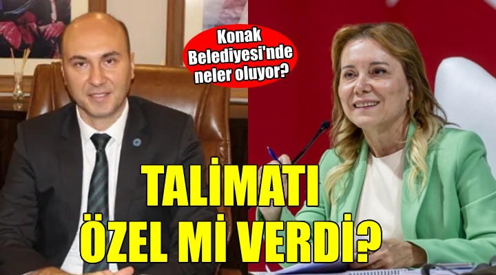 Konak Belediyesi'nde neler oluyor? Görevden alma talimatını Özel mi verdi?