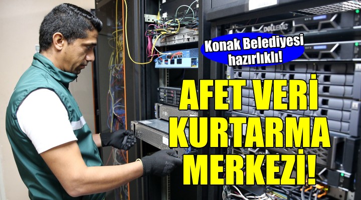 Konak Belediyesi'nden Afet Veri Kurtarma Merkezi...