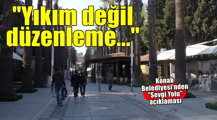 Konak Belediyesi'nden Sevgi Yolu açıklaması