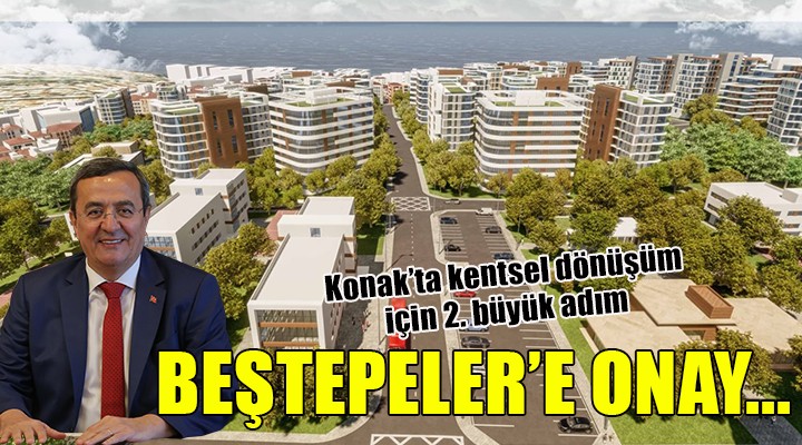 Konak Beştepeler planlarına onay...