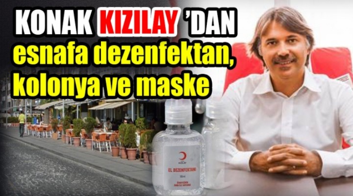 Konak Kızılay'dan esnafa dezenfektan, kolonya ve maske