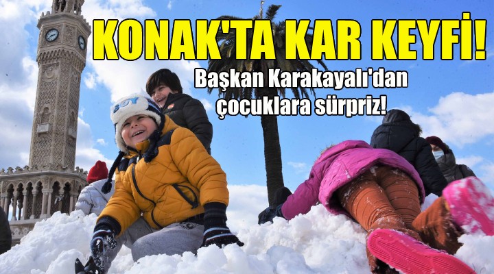 Konak Meydanı'nda kar keyfi!