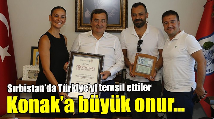 Konak'a büyük onur...