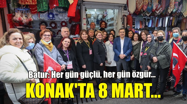 Konak'ta 8 Mart...