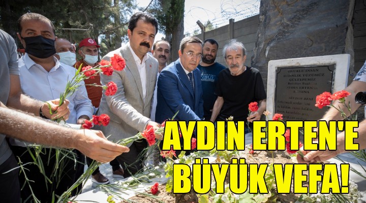 Konak'ta Aydın Erten'e büyük vefa!