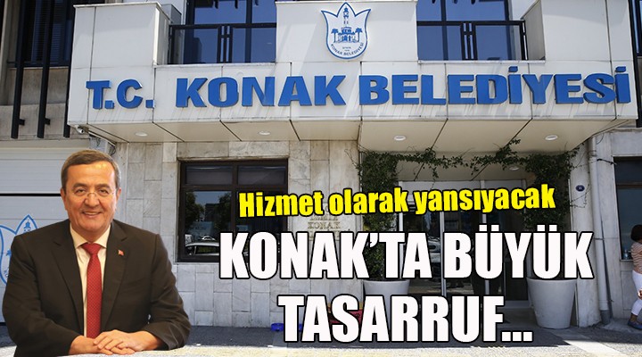 Konak'ta büyük tasarruf