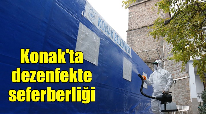 Konak'ta dezenfekte seferberliği