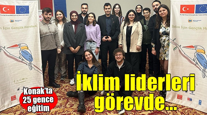 Konak'ta genç iklim liderleri görevde...