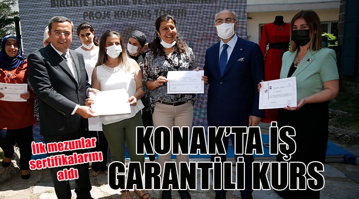 Konak'ta iş garantili kurs ilk mezunlarını verdi