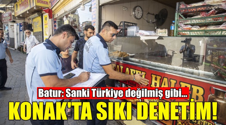 Konak'ta iş yerlerine sıkı denetim!