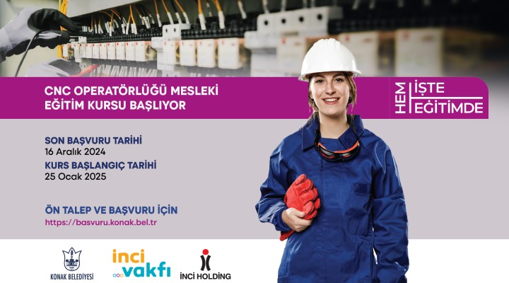 Konak'ta kadınlar için CNC operatörlüğü kursu!