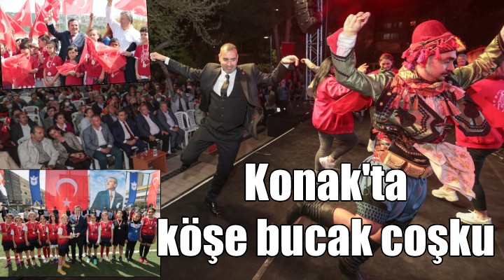 Konak'ta köşe bucak 23 Nisan...