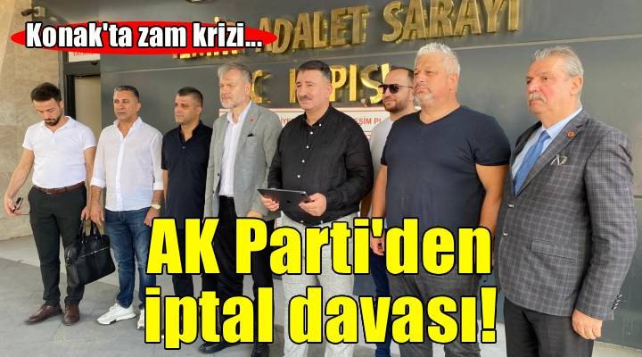 Konak'ta ücret tarifeleri zammı mahkemelik!