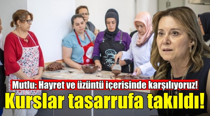 Konak'taki kurslar Tasarruf Genelgesi'ne takıldı!