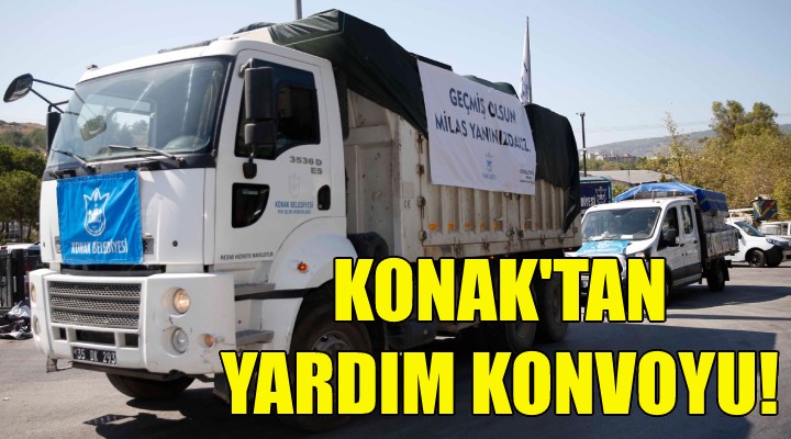 Konak'tan yardım konvoyu!