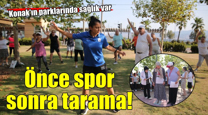 Konak’ın parklarında önce spor sonra tarama...