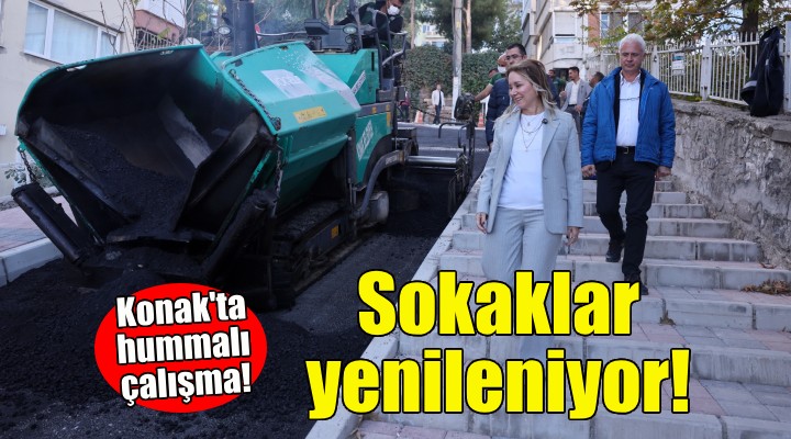 Konak’ın sokakları yenileniyor!