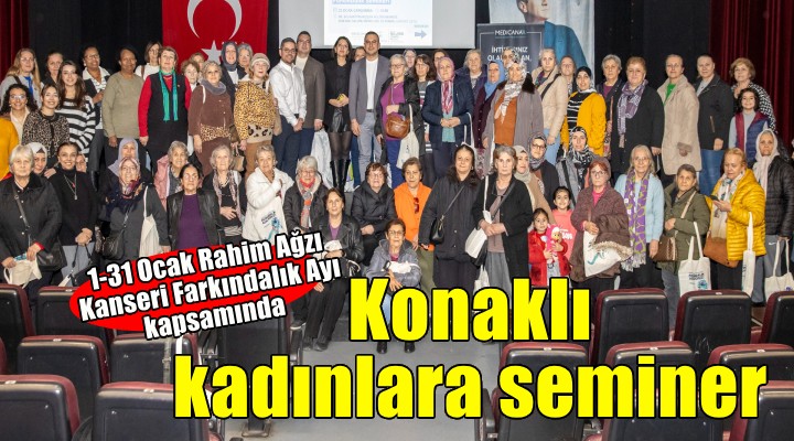 Konaklı kadınlar farkındalık kazandı