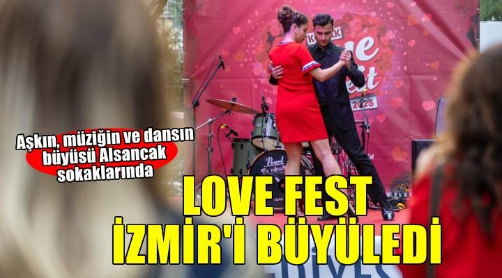 Konak'ta Love Fest rüzgarı esti