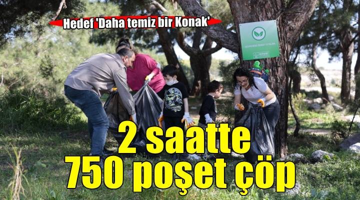 Konak’ta el ele orman temizliği: 2 saatte 750 poşet çöp toplandı