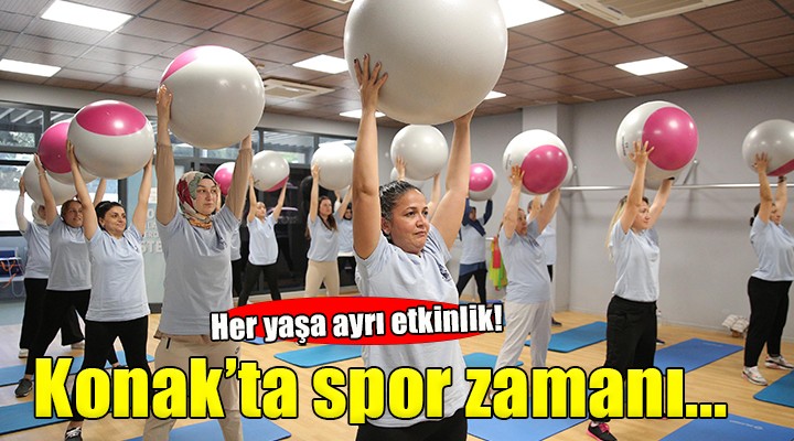 Konak'ta her yaşa ayrı bir spor etkinliği var...