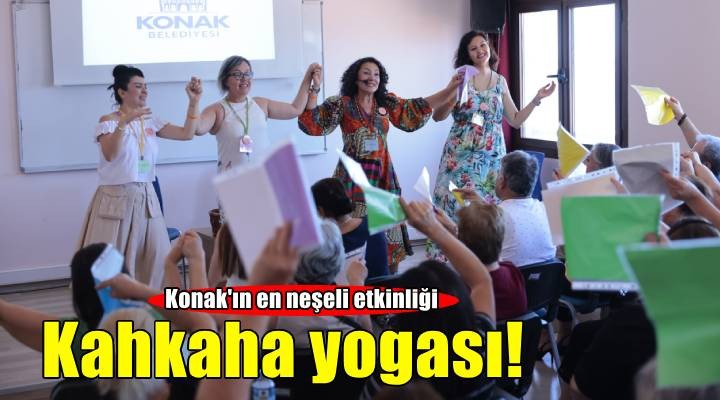 Konak'ta kahkaha yogası