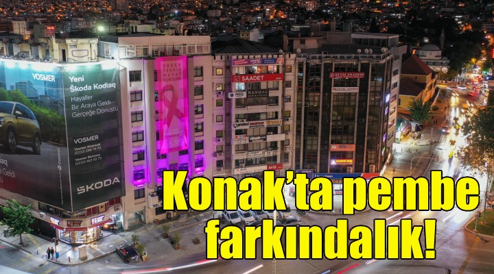 Konak’ta pembe farkındalık!