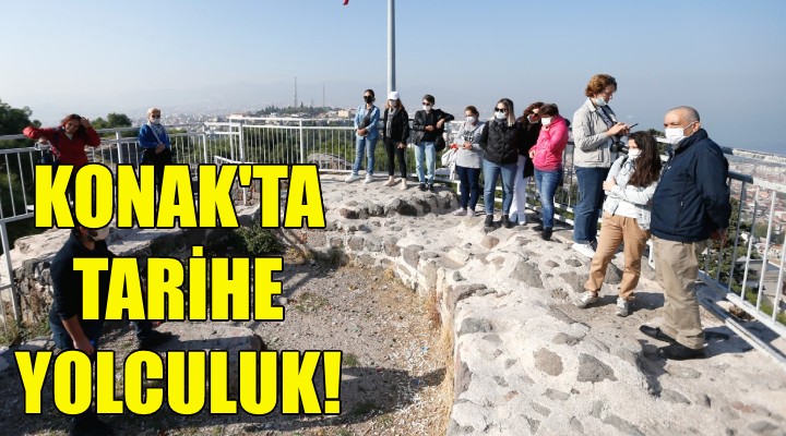 Konak'ta tarihe yolculuk!