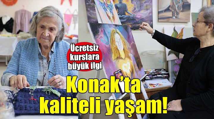 Konak'ta yaşlanmak yok, sağlıklı yaş almak var!