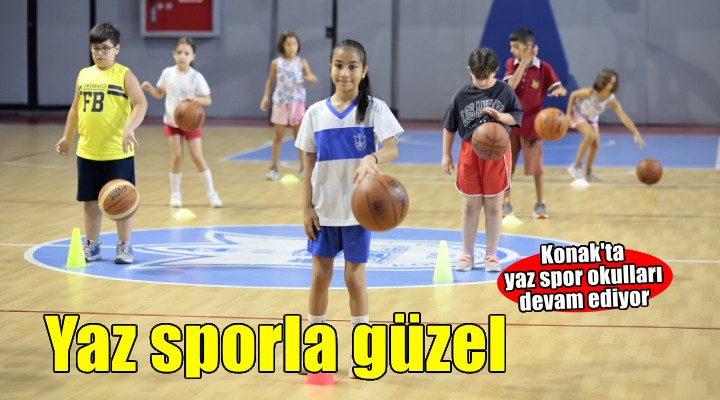 Konak'ta yaz, sporla güzel