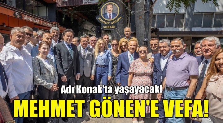 Konak’tan Mehmet Gönen’e vefa!