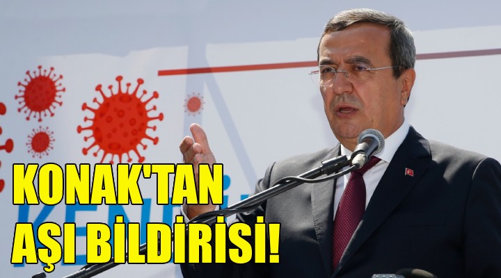 Konak'tan ortak aşı bildirisi!