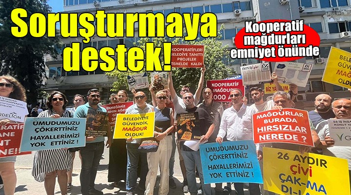Kooperatif mağdularından soruşturmaya destek... Yaşadıklarını anlattılar