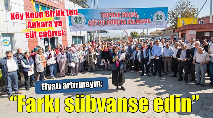 Köy Koop Birlik'ten Ankara'ya süt çağrısı: ''Artırmayın, sübvanse edin''