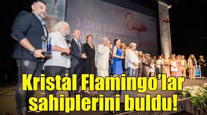 Kristal Flamingo'lar sahiplerini buldu!