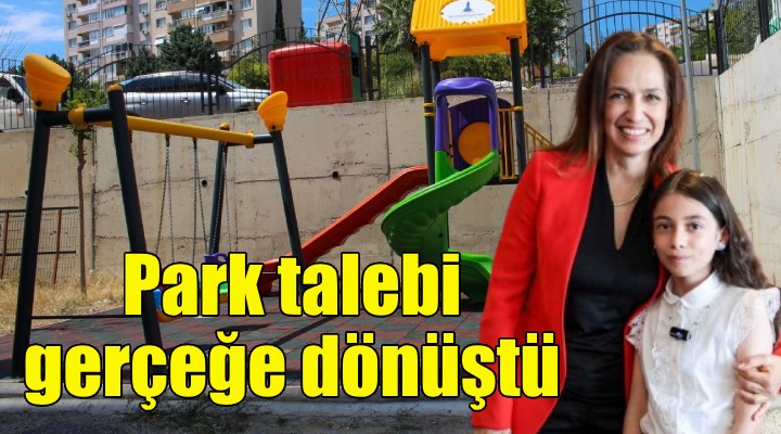 Küçük başkanın park talebi gerçeğe dönüştü!