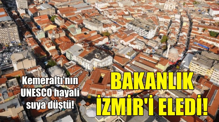 Kültür ve Turizm Bakanlığı, UNESCO Dünya Mirası 2022 adaylığı için İzmir'i eledi, Bursa İznik'i seçti!