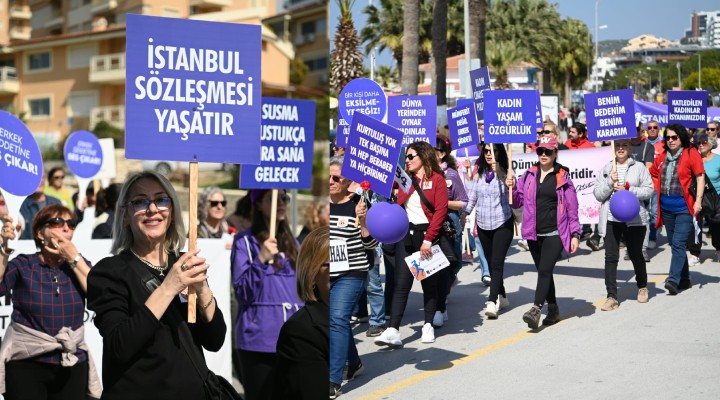 Kuşadası'nda 8 Mart etkinlikleri... Duygu Günel: ''İstanbul Sözleşmesi derhal uygulanmalı''