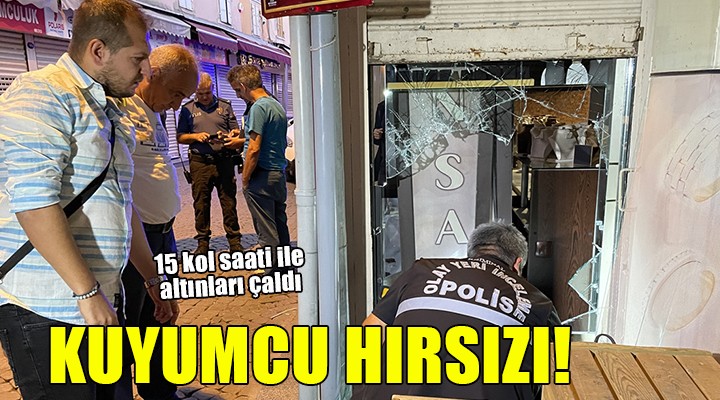İzmir'de kuyumcu dükkanında hırsızlık!