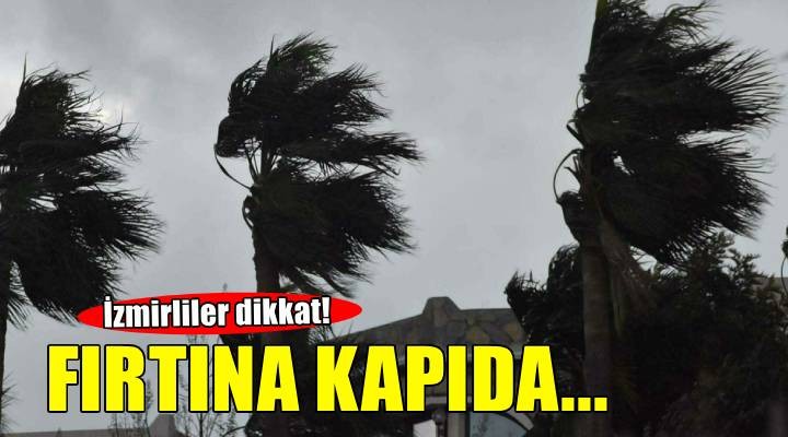 Kuzey Ege için 'fırtına' uyarısı
