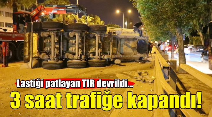 Lastiği patlayan TIR devrildi... 3 saat trafiğe kapandı!