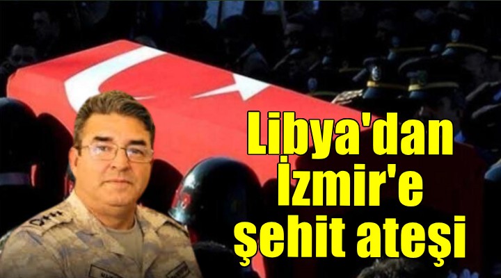 Libya'dan acı haber: 1 şehit!
