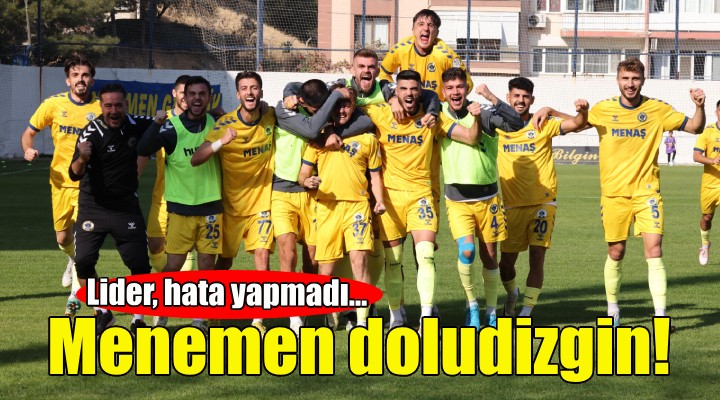 Lider Menemen doludizgin!