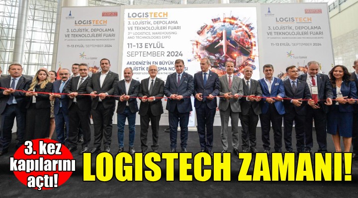 Logistech 3. kez kapılarını açtı!