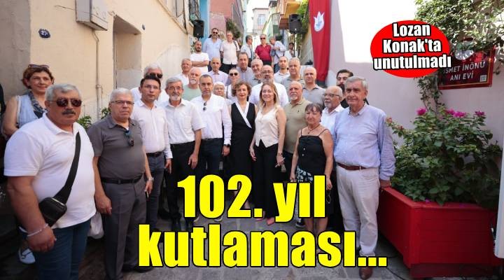 Lozan Barış Antlaşması'nın 102. yılı Konak'ta kutlandı