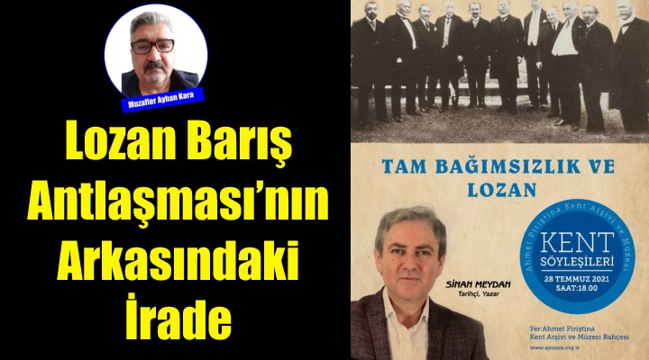 Lozan Barış Antlaşması'nın Arkasındaki İrade