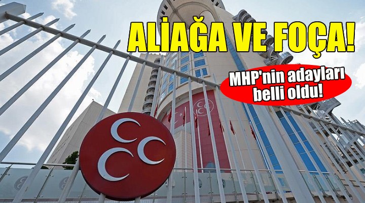 MHP İzmir'in 2 ilçesindeki adaylarını açıkladı!